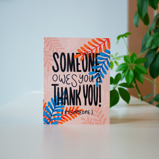 Thank You — Someone Owes You a Thank You