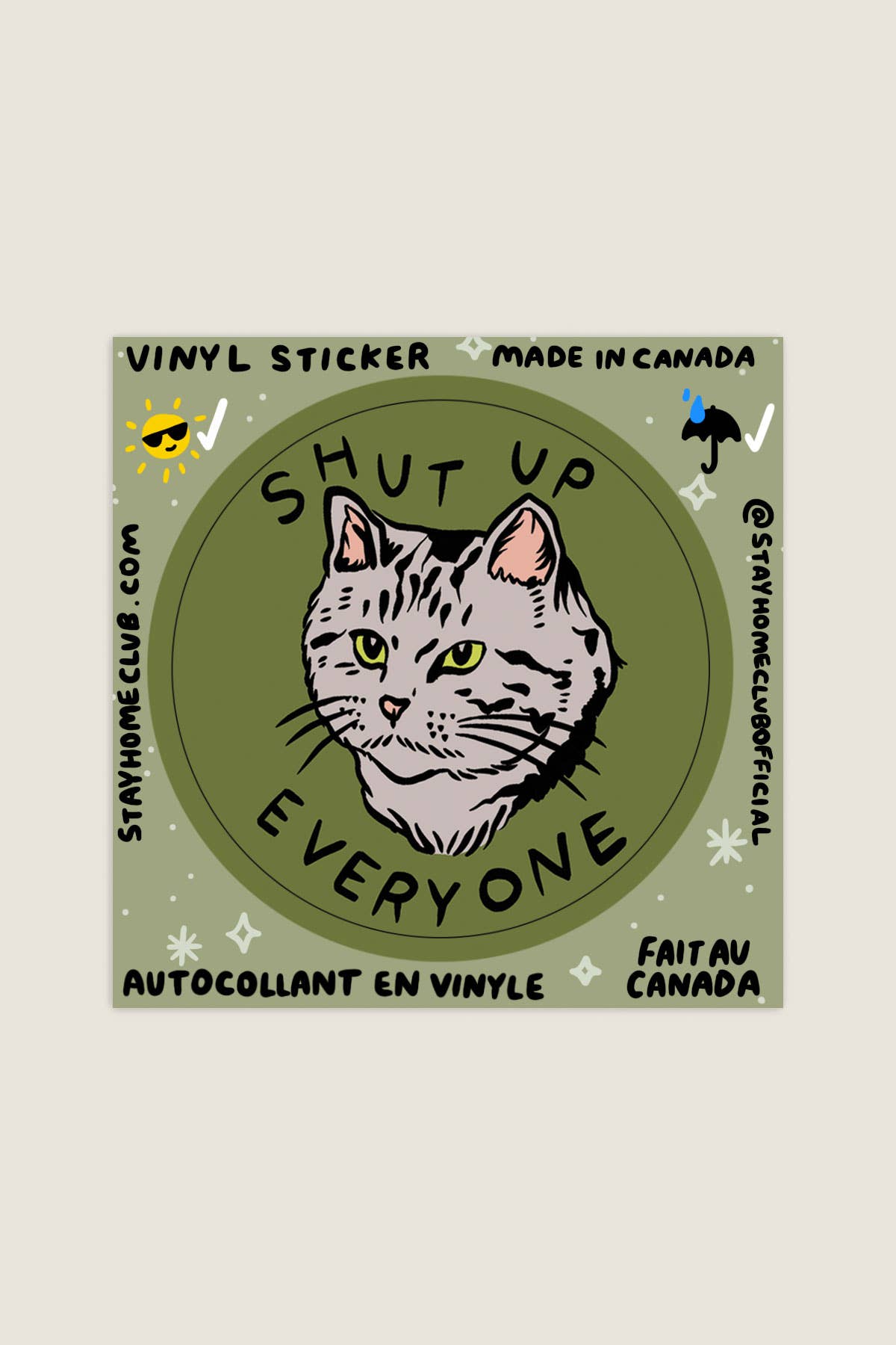 Shut Up Everyone Sticker | Waterproof Vinyl Sticker