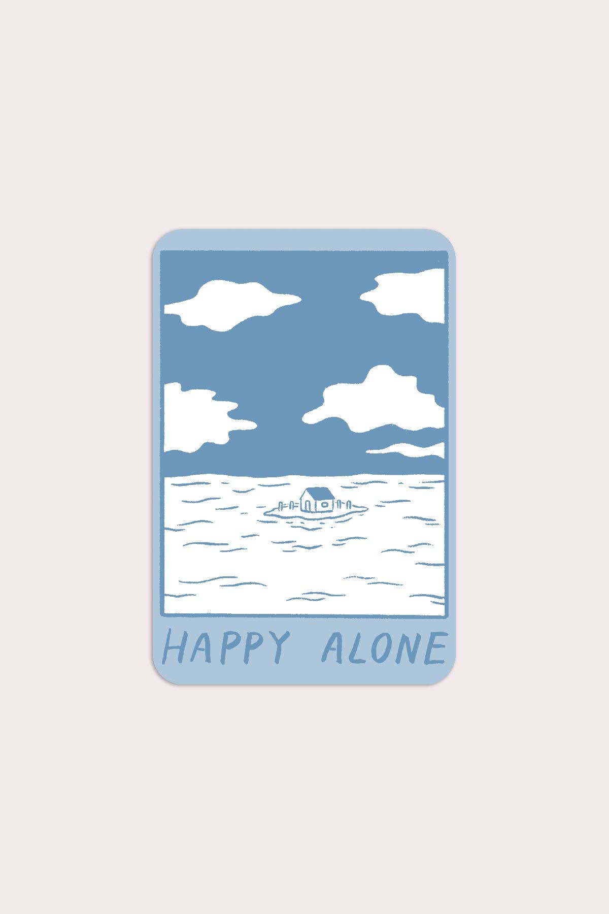 Happy Alone (Blue Skies) Sticker | Waterproof Vinyl Sticker